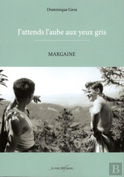 Bertrand.pt - J'Attends L'Aube Aux Yeux Gris : Margaine