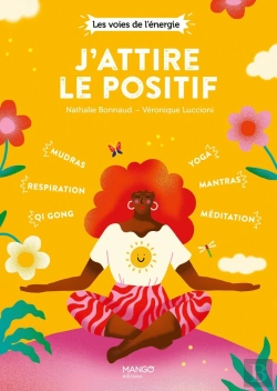 Bertrand.pt - J'Attire Le Positif : Qi Gong, Respiration, Mudras, Yoga, Méditation, Mantras