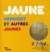 Jaune Orpiment Et Autres Jaunes