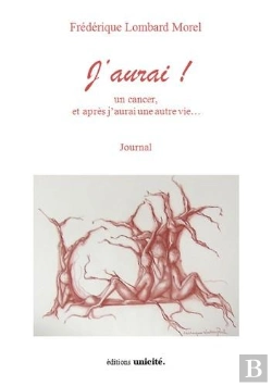 Bertrand.pt - J'Aurai ! Un Cancer Et Après J'Aurai Une Autre Vie ...