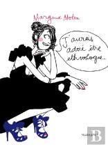 J'Aurais Adoré Être Ethnologue...