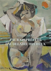 J'Aurais Préféré Baudelaire Heureux