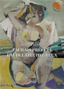 Bertrand.pt - J'Aurais Préféré Baudelaire Heureux