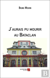 J'Aurais Pu Mourir Au Bataclan