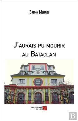 Bertrand.pt - J'Aurais Pu Mourir Au Bataclan