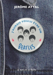 J'Aurais Voulu Etre Un Beatles