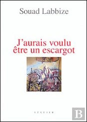 J'Aurais Voulu Être Un Escargot