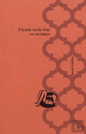 J'Aurais Voulu Être Un Escargot