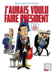 J'Aurais Voulu Faire Président