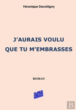 Bertrand.pt - J'Aurais Voulu Que Tu M'Embrasses