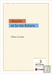 Jaures Et La Vie Future