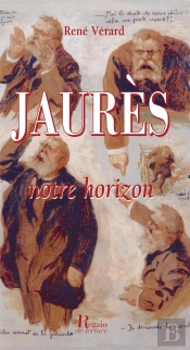 Jaurès, Notre Horizon
