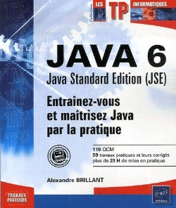 Bertrand.pt - Java 6 : Java Standard Édition (Jse) ; Entraînez-Vous Et Maîtrisez Java Par La Pratique