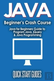 Java For Beginner'S Crash Course: Java F