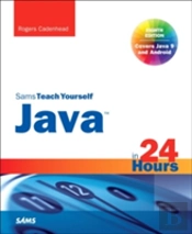 Java In 24 Hours, Sams Teach Yourself (Covering Java 9)