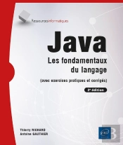 Java : Les Fondamentaux Du Langage (Avec Exercices Pratiques Et Corrigés) (2e Édition)