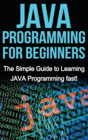 Java Programming For Beginners: The Simp