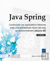 Java Spring - Construisez Vos Applications Réactives Avec Une Architecture Micro-Services En Environ : Construisez Vos Applications Réactives Avec Une Architecture Micro-Services En Environnement Jaka