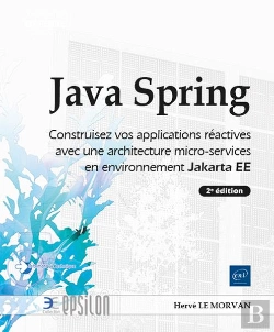 Bertrand.pt - Java Spring - Construisez Vos Applications Réactives Avec Une Architecture Micro-Services En Environ : Construisez Vos Applications Réactives Avec Une Architecture Micro-Services En Environnement Jaka