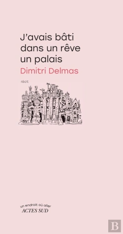 Bertrand.pt - J'Avais Bâti Dans Un Rêve Un Palais
