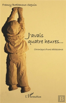 Bertrand.pt - J'Avais Quatre Heures ; Chronique D'Une Adolescence
