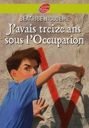 J'Avais Treize Ans Sous L'Occupation