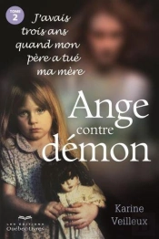 J'Avais Trois Ans Quand Mon Pere A Tue Ma Mere V.02 Ange Contre