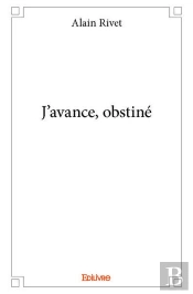 J'Avance, Obstine