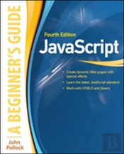Javascript A Beginners Guide 4/E