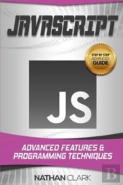 Javascript: Advanced Features And Progra