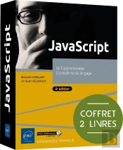 Javascript : De L'Apprentissage À La Maîtrise Du Langage (6e Édition)