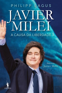 Bertrand.pt - Javier Milei - A Causa Da Liberdade