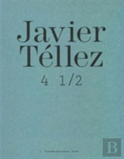 Javier Tellez: 4 1/2