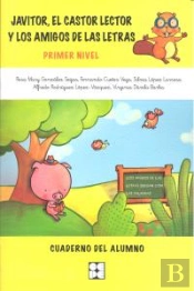 Javitor. El Cástor Lector Y Los Amigos De Las Letras. Cuaderno 1