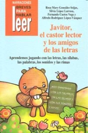 Javitor, El Castor Lector Y Los Amigos De Las Letras. Cuento