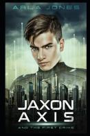 Jaxon Axis And The First Crime
