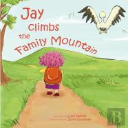 Jay Climbs The Family Mountain