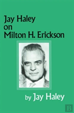 Bertrand.pt - Jay Haley On Milton H. Erickson