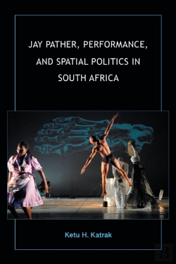 Bertrand.pt - Jay Pather, Performance, And Spatial Politics In South Africa