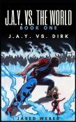 J.A.Y. Vs. The World Book One
