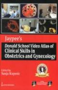 Jaypee'S Donald School Video Atlas Of Clinical Skills In Obstetrics And Gynecology