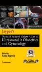 Jaypee'S Donald School Video Atlas Of Ultrasound In Obstetrics And Gynecology