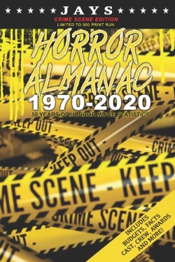 Bertrand.pt - Jays Horror Almanac 1970-2020 (Crime Scene Edition Limited To 500 Print Run) 50 Years Of Horror Movie Statistics Book (Includes Budgets, Facts, Cast, Crew, Awards & More)