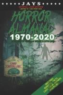 Jays Horror Almanac 1970-2020 (Crystal Lake Edition Limited To 1,000 Print Run) 50 Years Of Horror Movie Statistics Book (Includes Budgets, Facts, Cast, Crew, Awards & More)