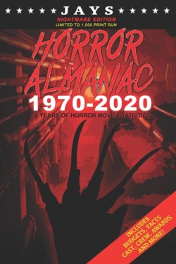 Bertrand.pt - Jays Horror Almanac 1970-2020 (Nightmare Edition Limited To 1,000 Print Run) 50 Years Of Horror Movie Statistics Book (Includes Budgets, Facts, Cast, Crew, Awards & More)