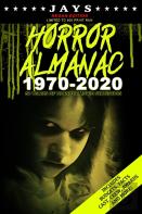 Jays Horror Almanac 1970-2020 (Regan Edition Limited To 1,000 Print Run) 50 Years Of Horror Movie Statistics Book (Includes Budgets, Facts, Cast, Crew, Awards & More)