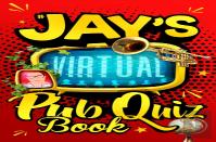 Jay'S Virtual Pub Quiz Book
