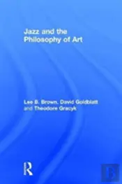 Jazz And The Philosophy Of Art