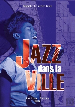 Bertrand.pt - Jazz Dans La Ville : Un Fragment De La Vie De Mick Werbrowski (Chicago 1924-Miami 1999)