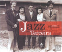 Bertrand.pt - Jazz Na Terceira - 80 Anos De História
